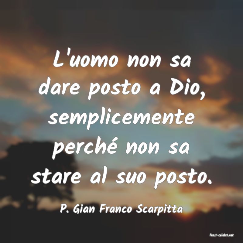 frasi di  P. Gian Franco Scarpitta
