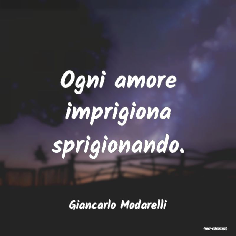 frasi di  Giancarlo Modarelli
