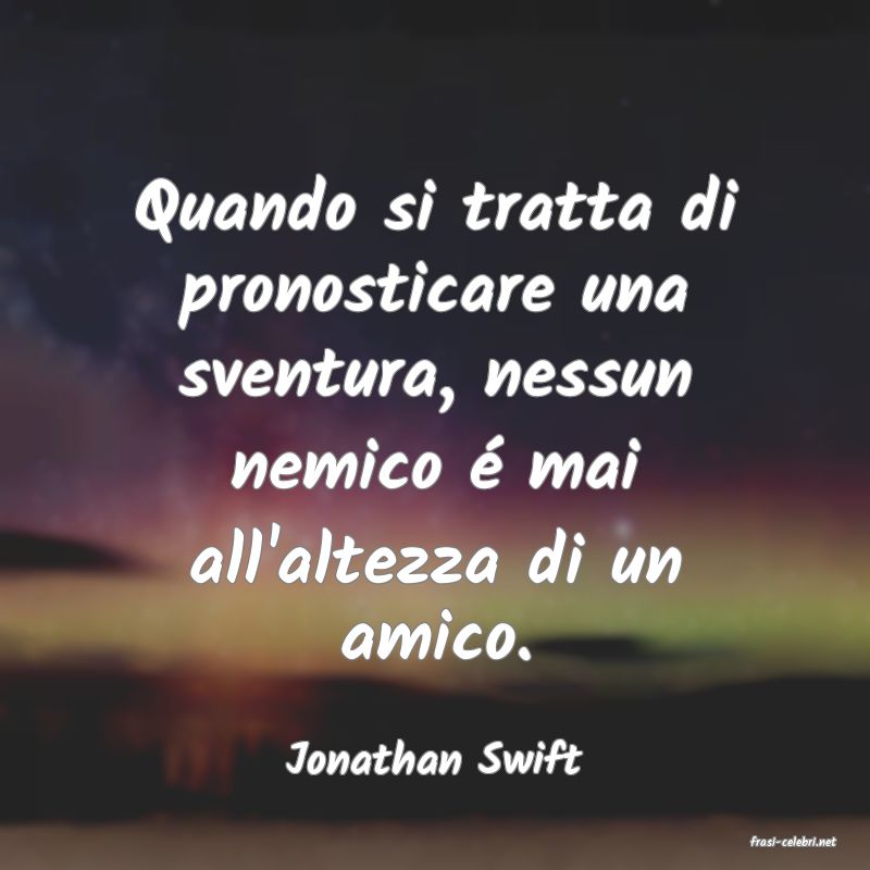 frasi di  Jonathan Swift
