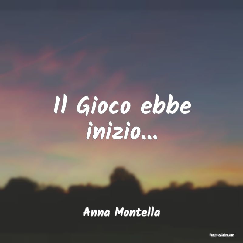 frasi di  Anna Montella
