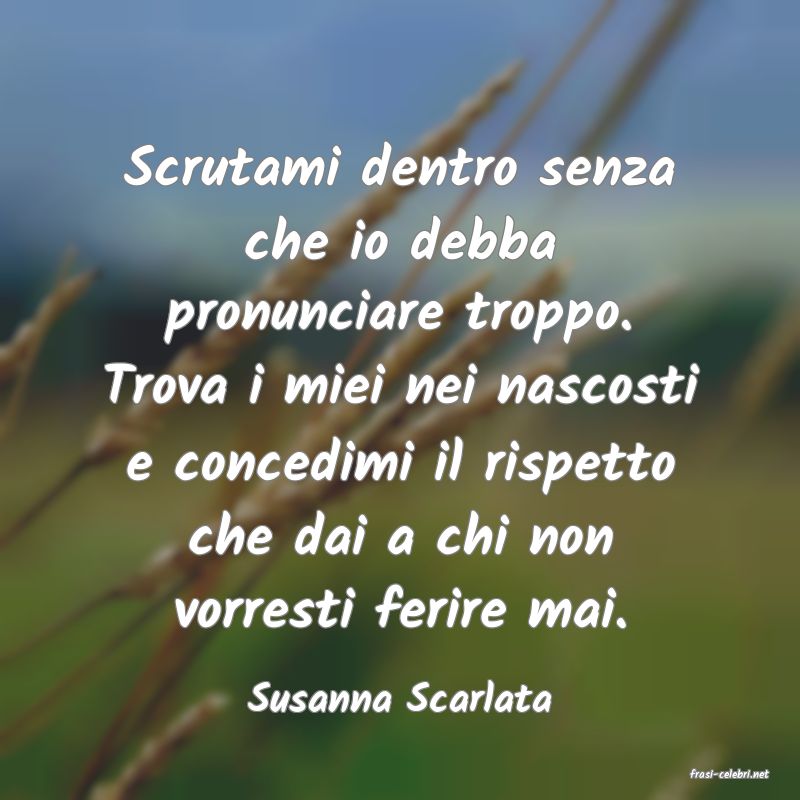 frasi di  Susanna Scarlata
