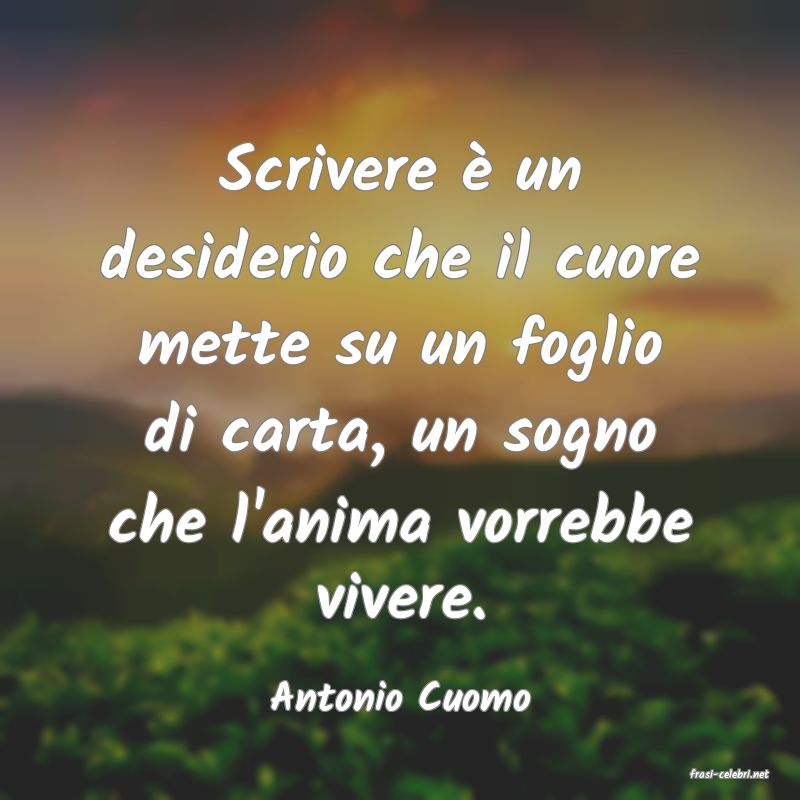 frasi di  Antonio Cuomo
