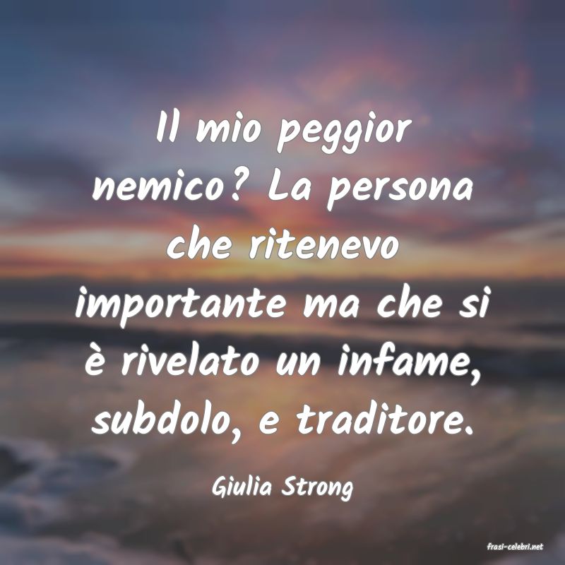 frasi di  Giulia Strong
