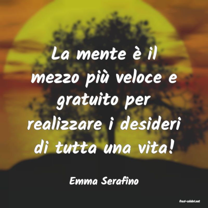 frasi di  Emma Serafino
