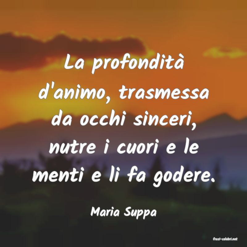 frasi di  Maria Suppa
