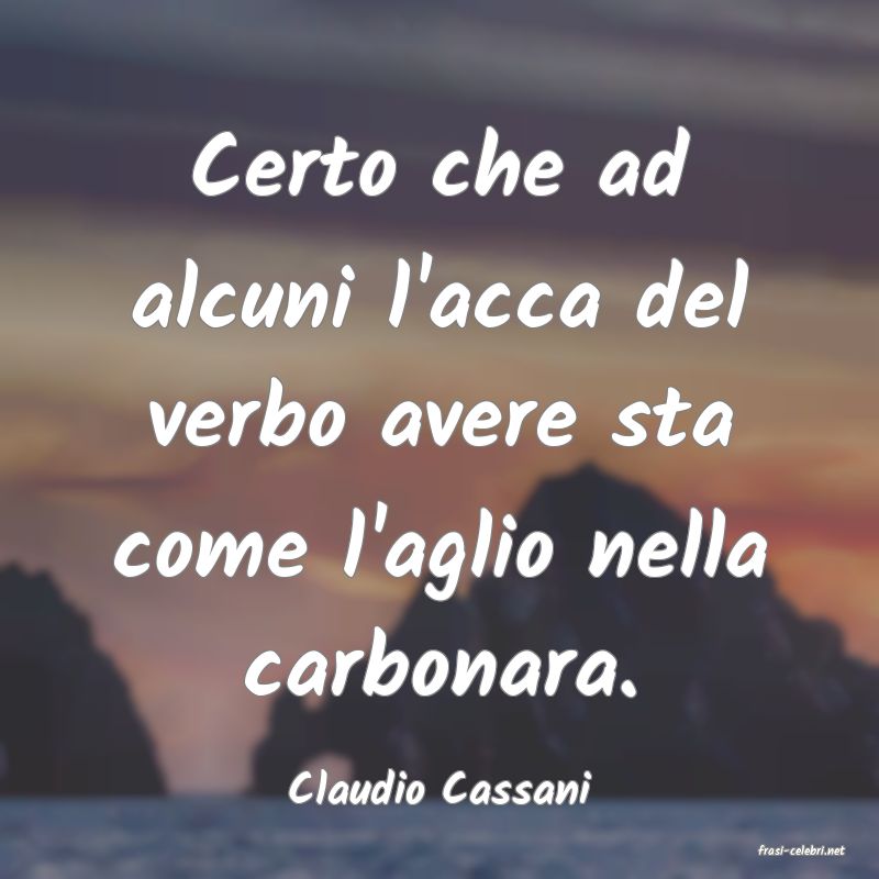 frasi di Claudio Cassani