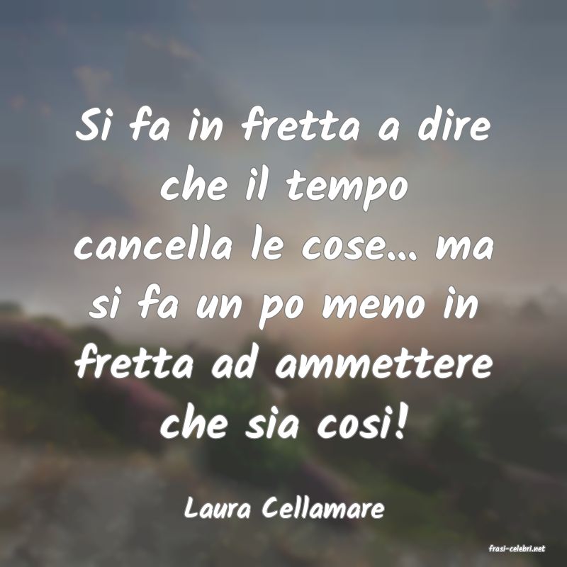 frasi di Laura Cellamare