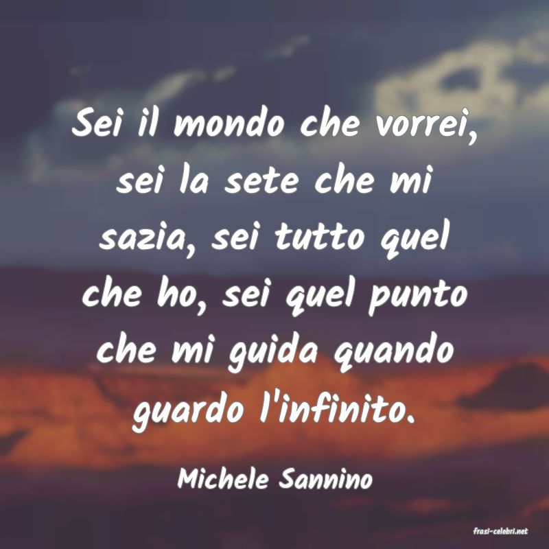 frasi di  Michele Sannino
