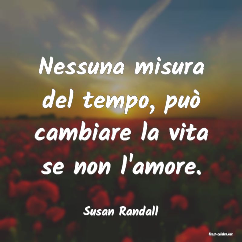 frasi di  Susan Randall
