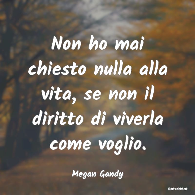 frasi di Megan Gandy