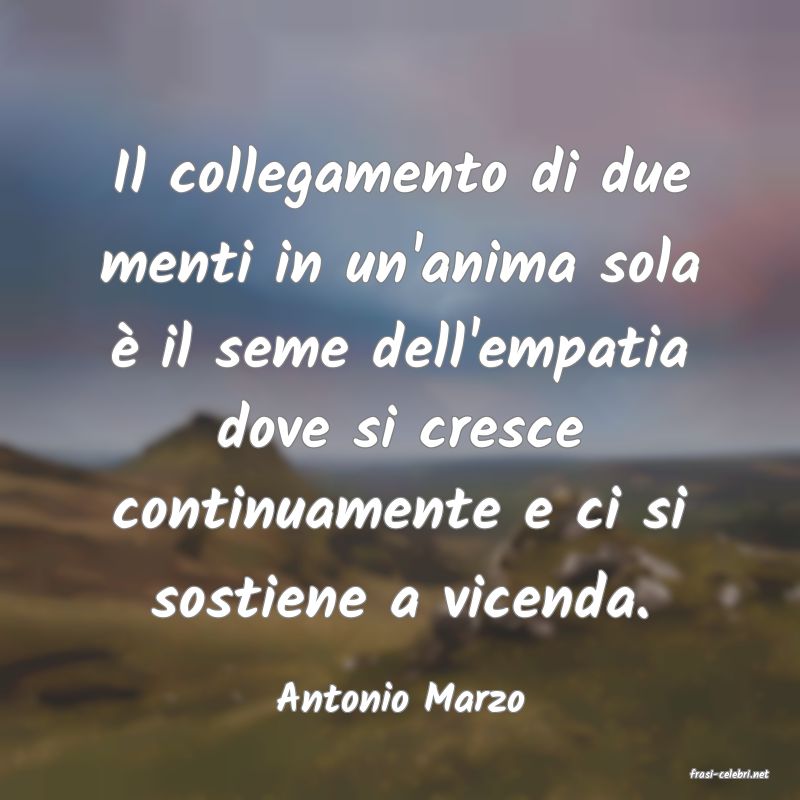 frasi di  Antonio Marzo
