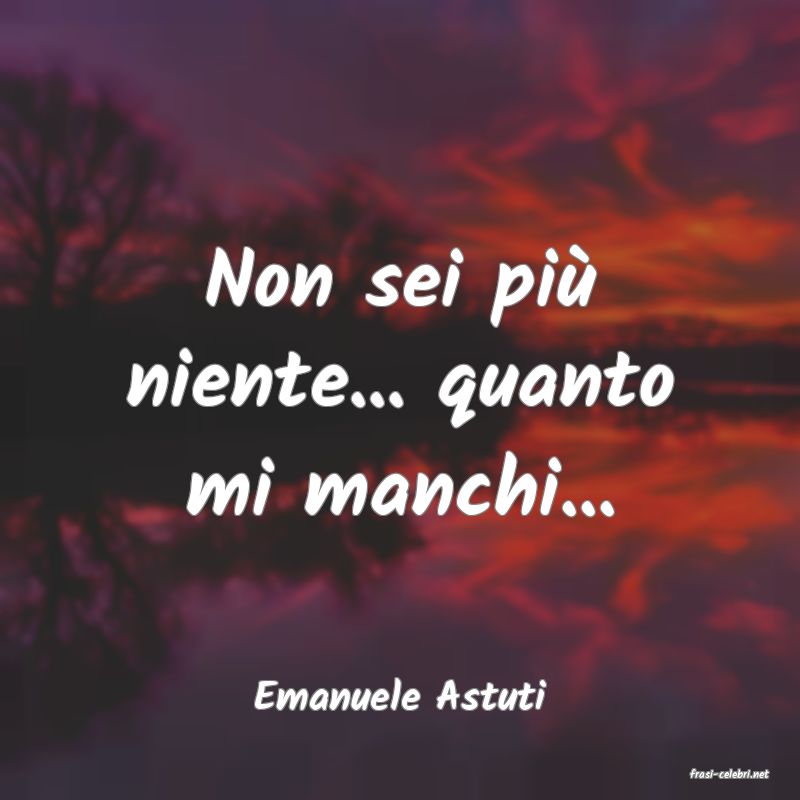 frasi di  Emanuele Astuti
