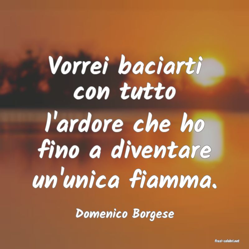 frasi di  Domenico Borgese
