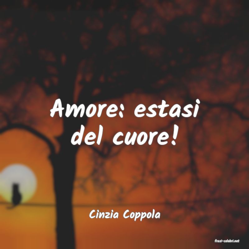 frasi di  Cinzia Coppola
