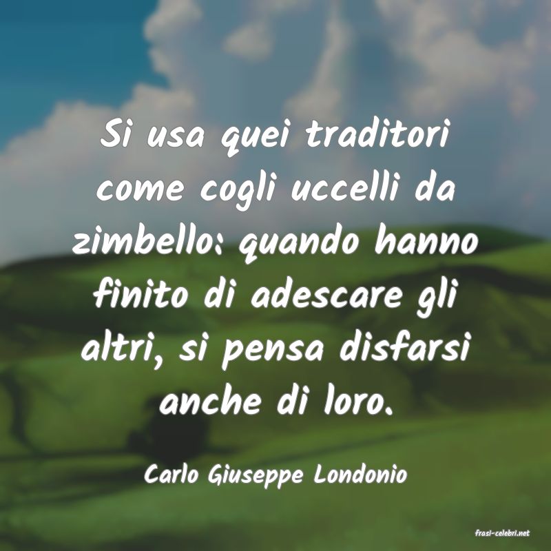 frasi di  Carlo Giuseppe Londonio
