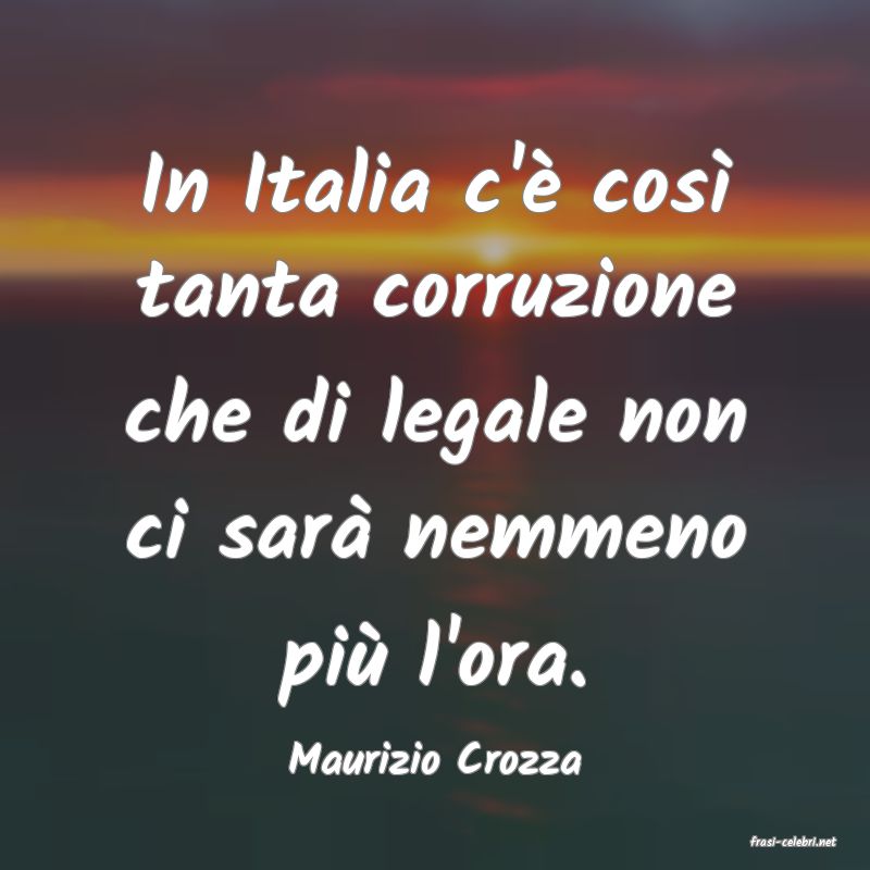 frasi di  Maurizio Crozza
