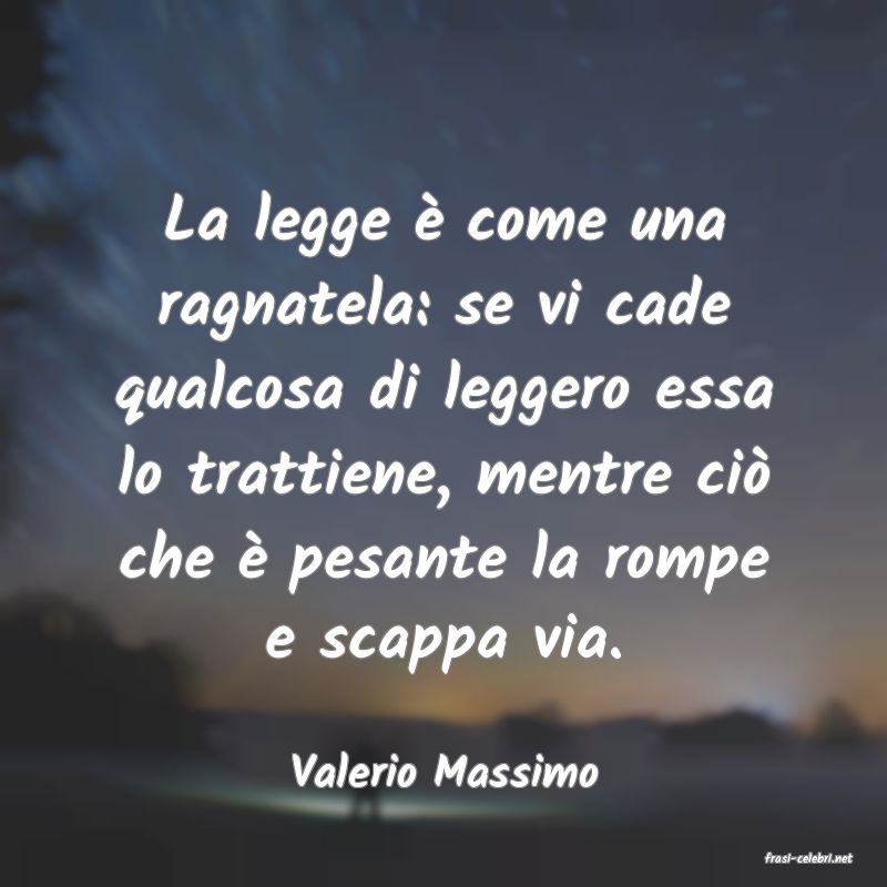 frasi di  Valerio Massimo
