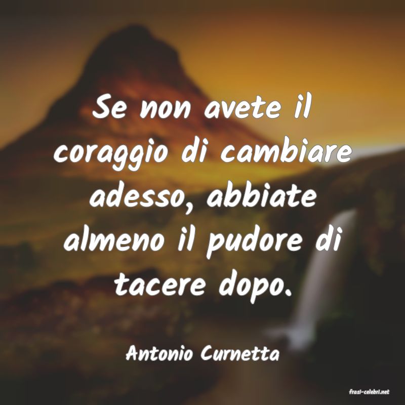 frasi di  Antonio Curnetta
