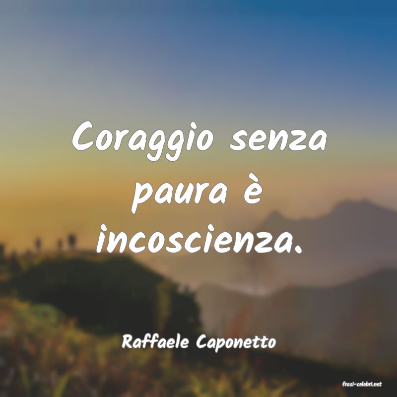 frasi di  Raffaele Caponetto
