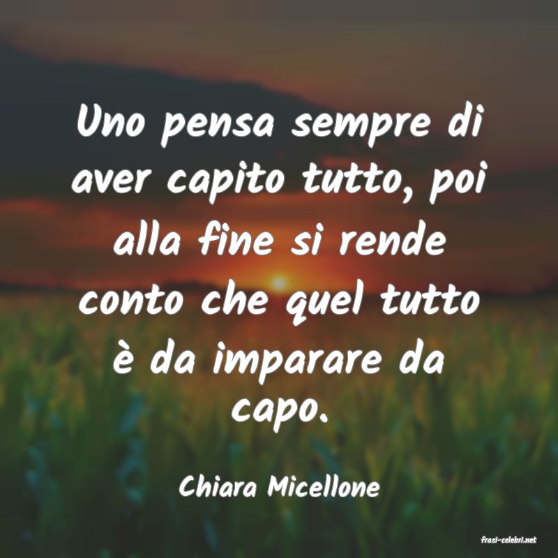 frasi di  Chiara Micellone
