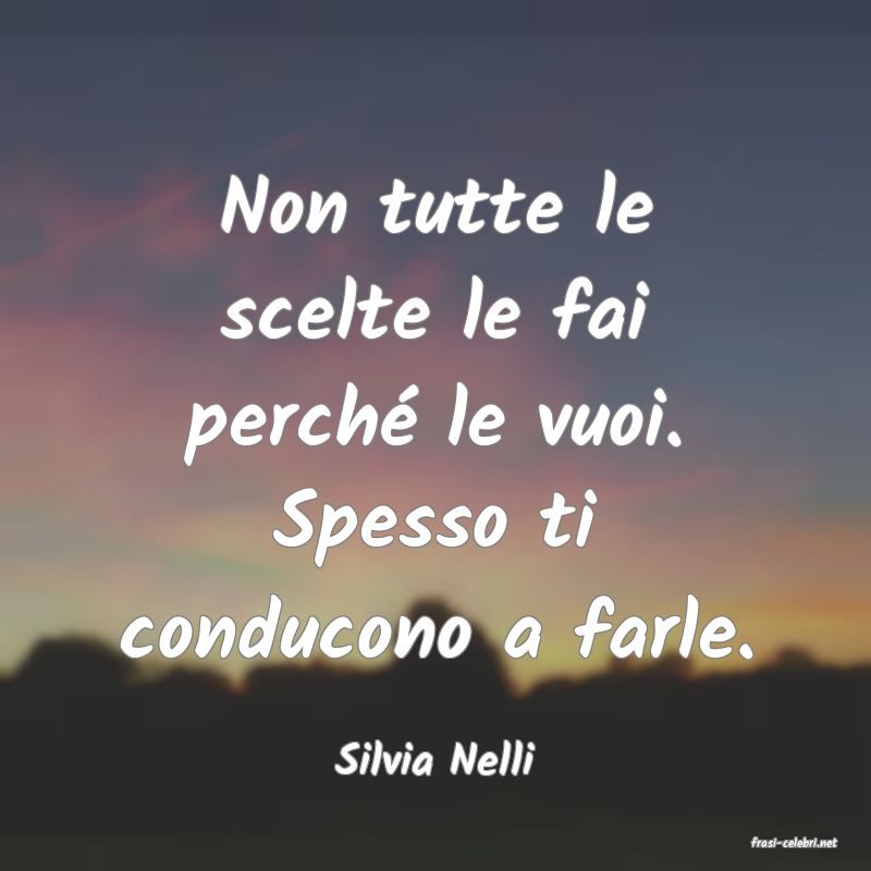 frasi di  Silvia Nelli
