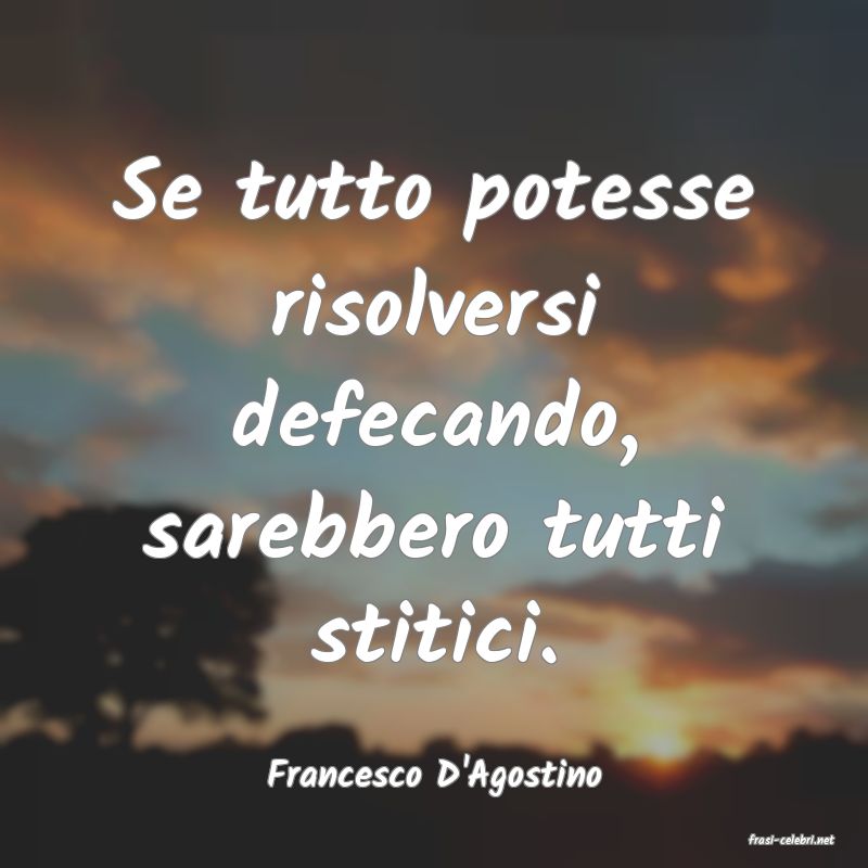 frasi di Francesco D'Agostino