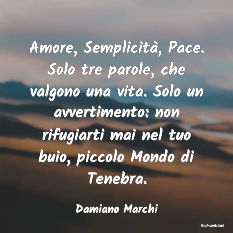 frasi di Damiano Marchi