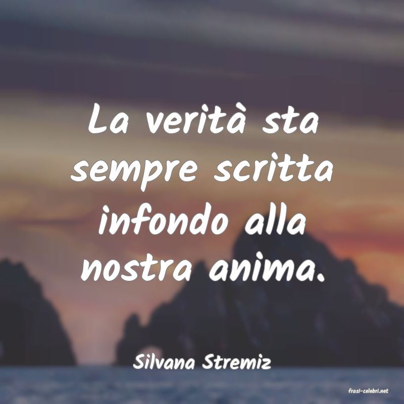frasi di Silvana Stremiz