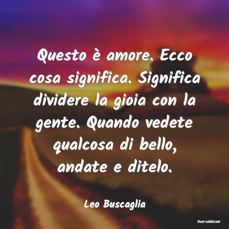 frasi di Leo Buscaglia