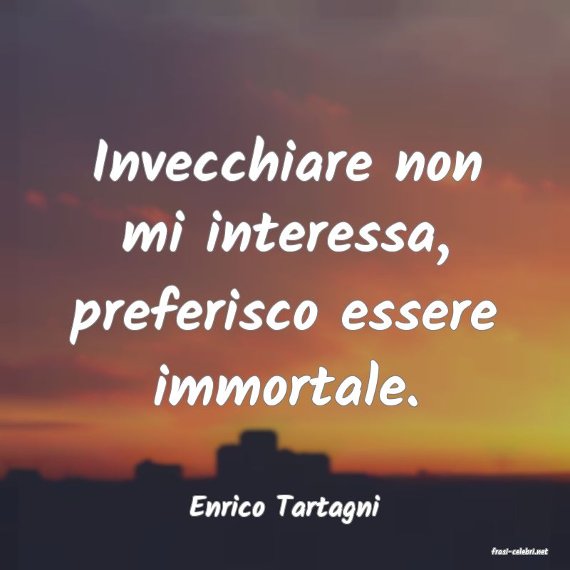 frasi di Enrico Tartagni