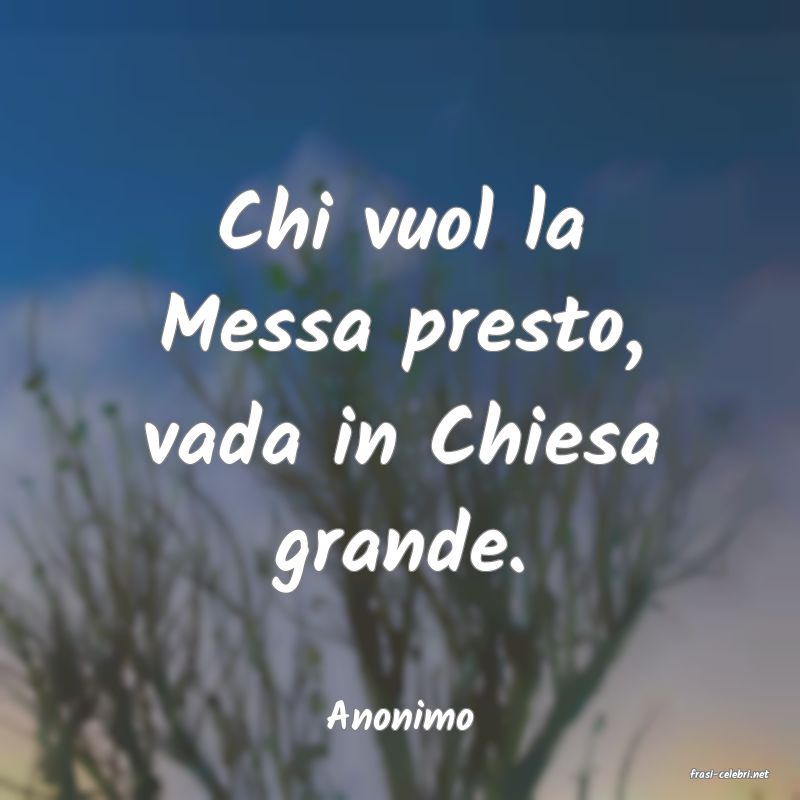 frasi di Anonimo