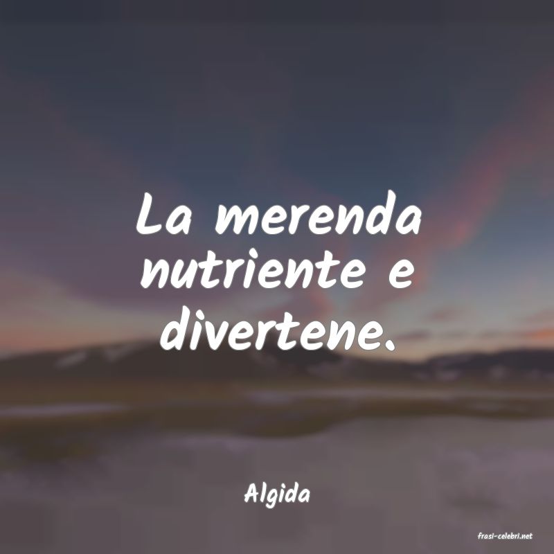 frasi di Algida