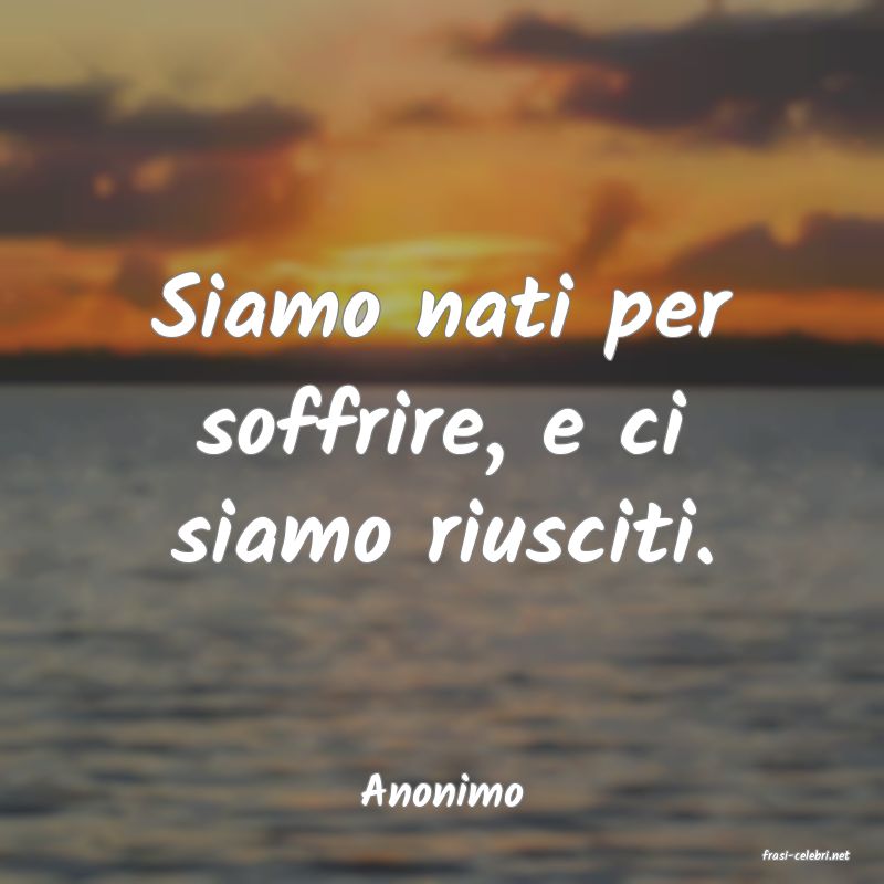 frasi di Anonimo