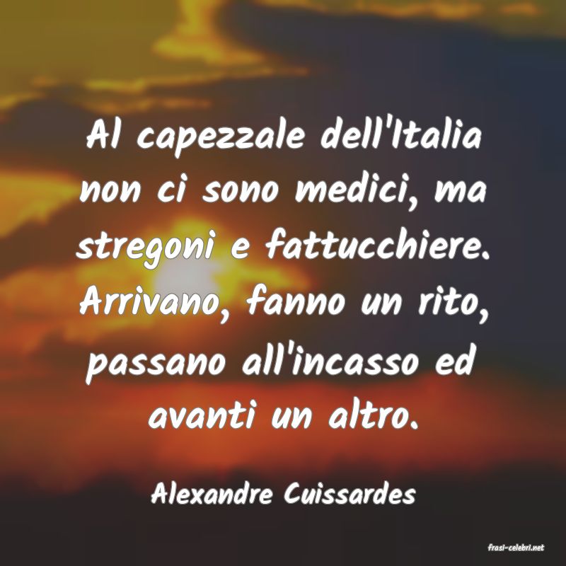 frasi di  Alexandre Cuissardes
