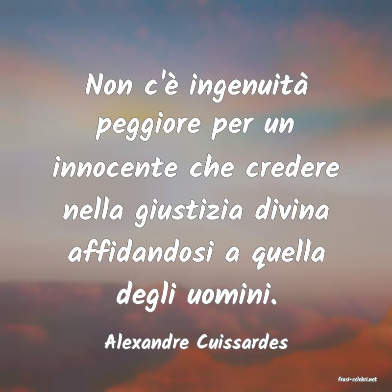 frasi di  Alexandre Cuissardes
