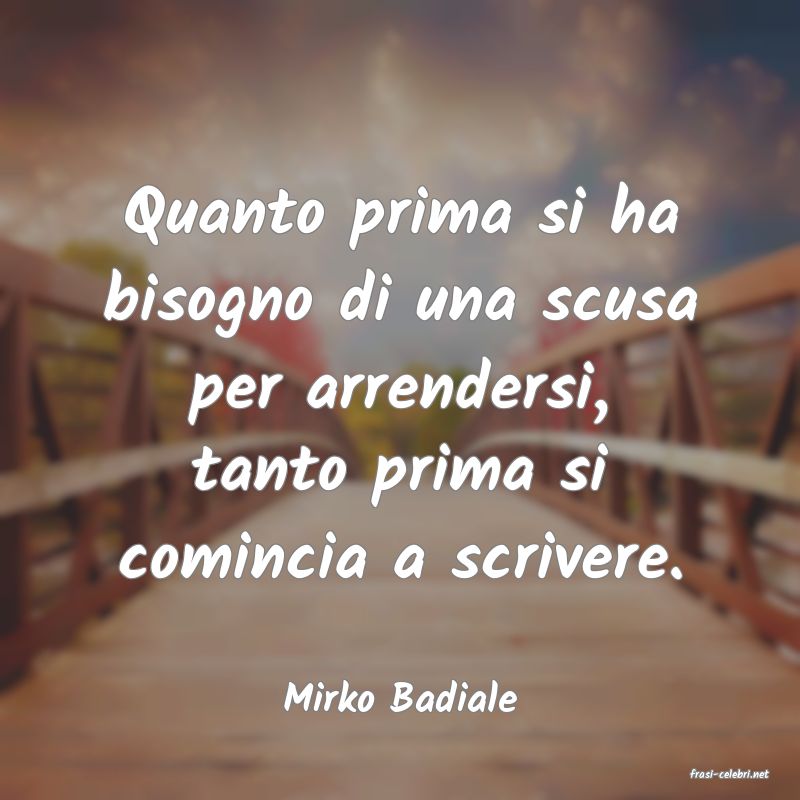 frasi di  Mirko Badiale
