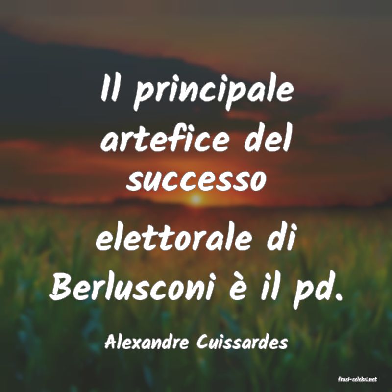 frasi di  Alexandre Cuissardes
