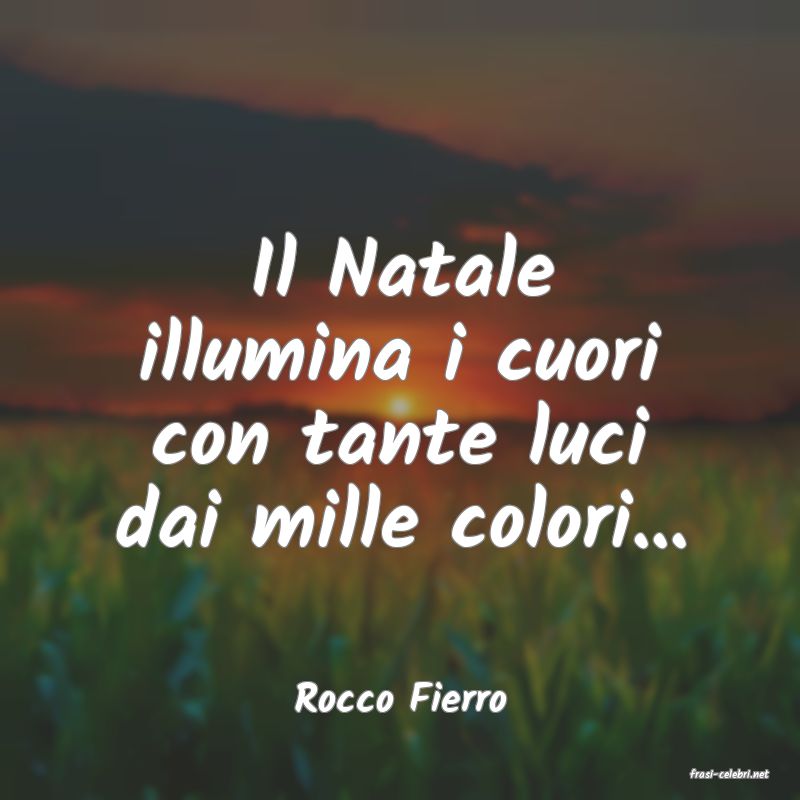 frasi di  Rocco Fierro
