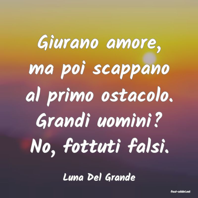 frasi di Luna Del Grande