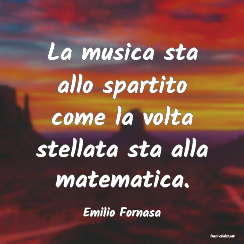frasi di  Emilio Fornasa
