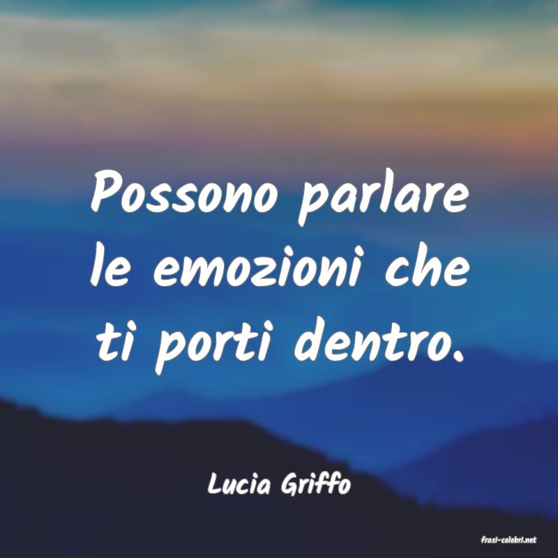 frasi di  Lucia Griffo
