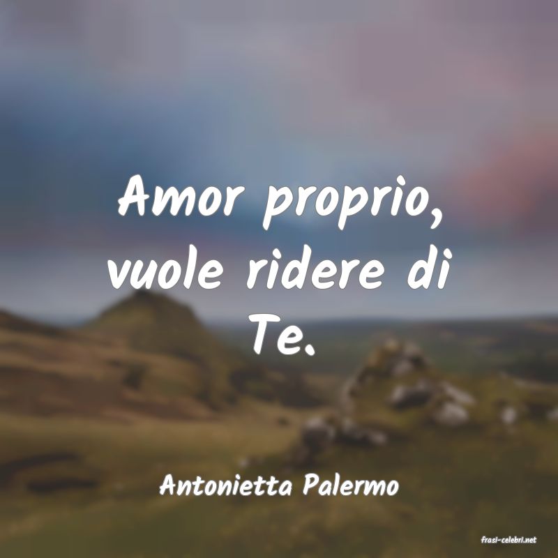 frasi di  Antonietta Palermo
