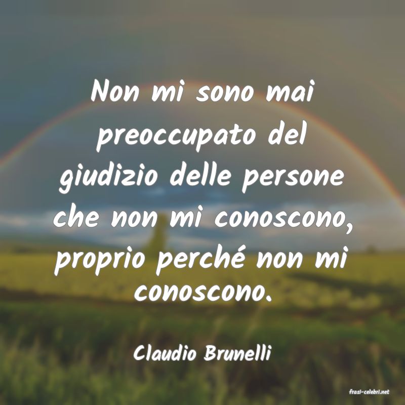 frasi di  Claudio Brunelli
