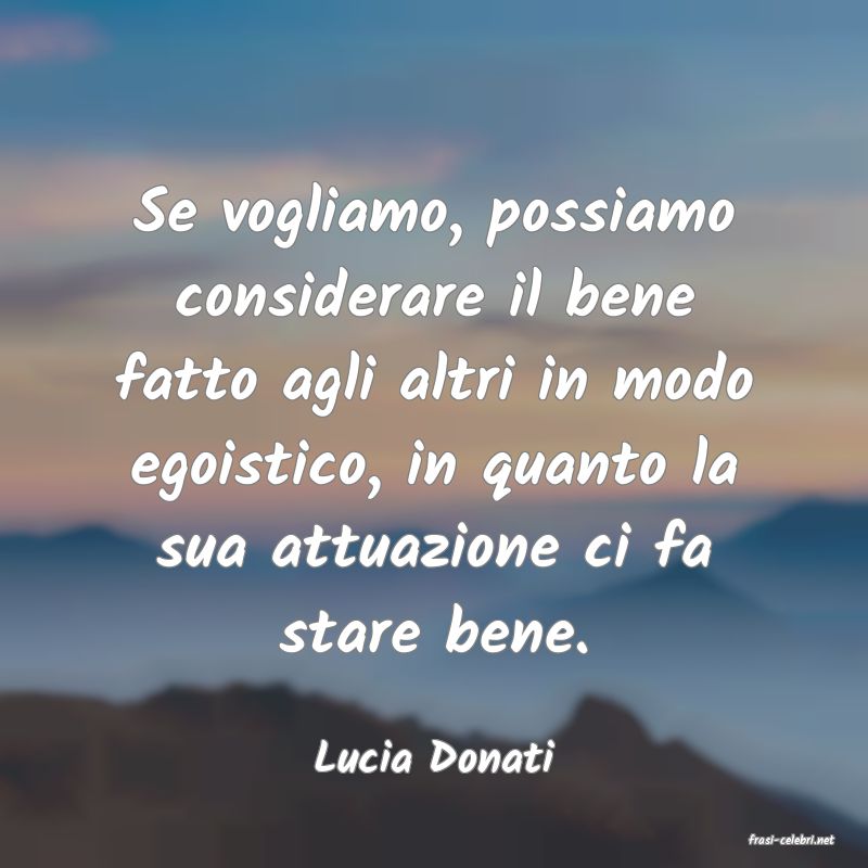 frasi di  Lucia Donati
