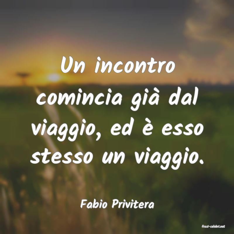 frasi di  Fabio Privitera
