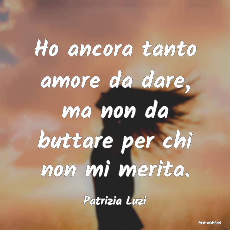 frasi di  Patrizia Luzi
