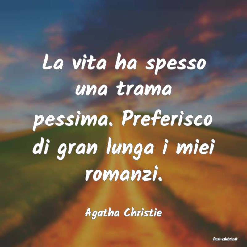 frasi di  Agatha Christie
