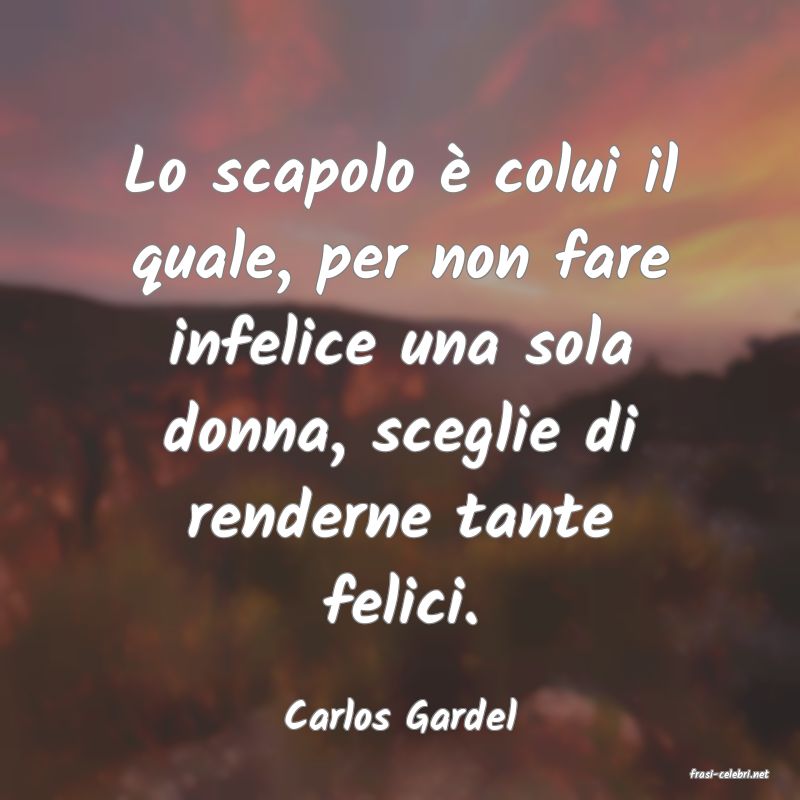frasi di Carlos Gardel