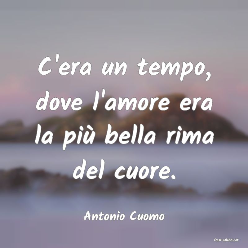frasi di  Antonio Cuomo
