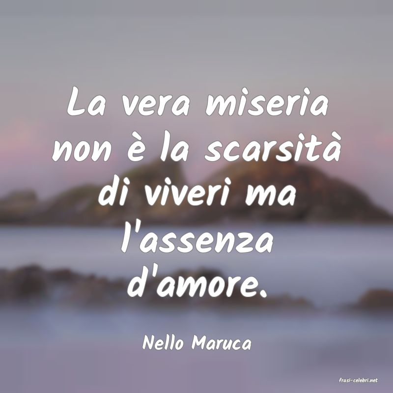 frasi di  Nello Maruca
